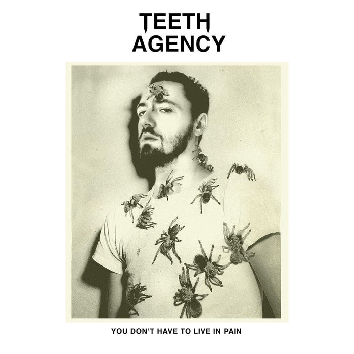 Teeth Agency - You Dont Have To Live In Pain - [Vinyl]