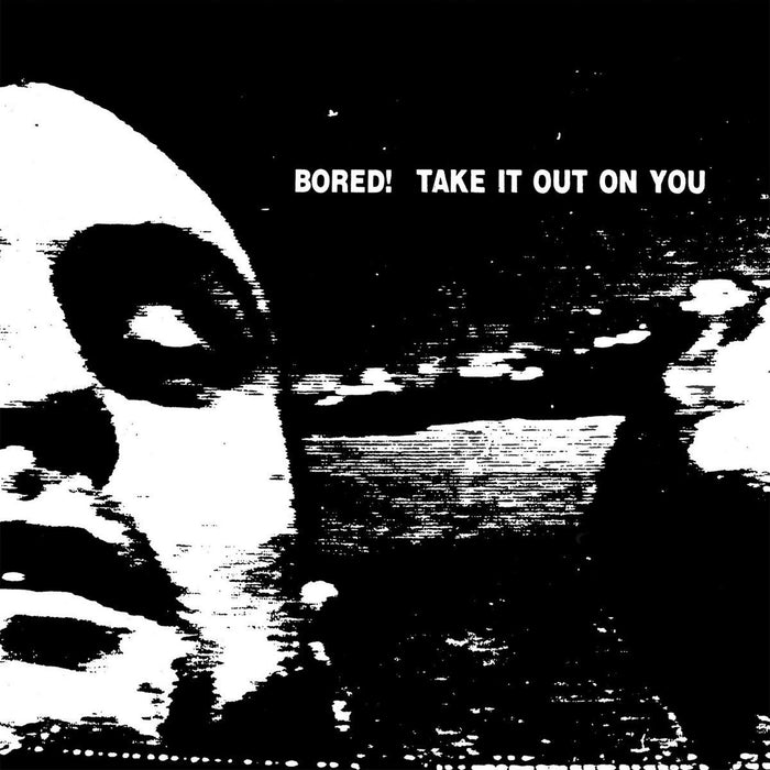 Bored! - Take It Out On You - [Vinyl]