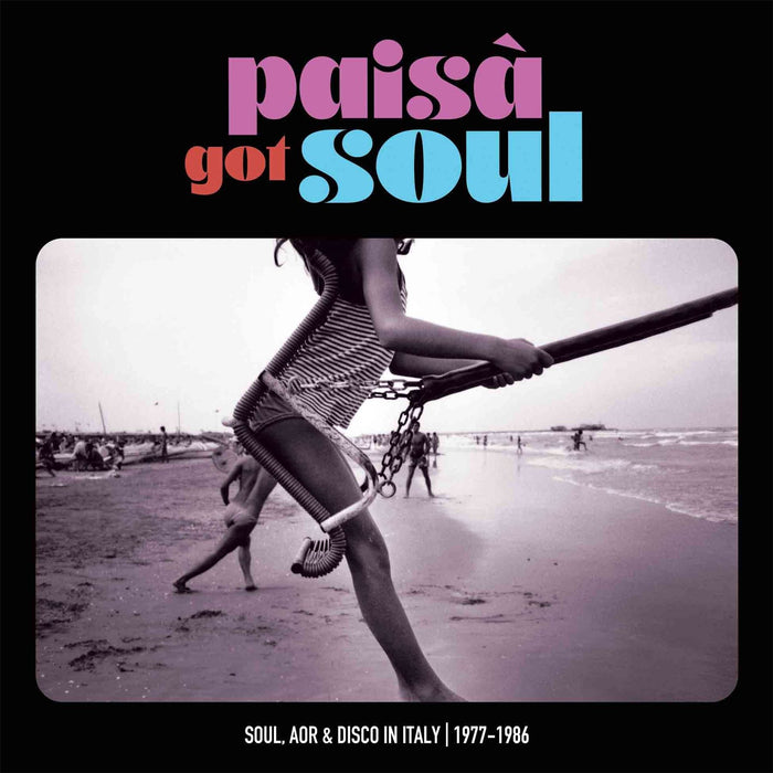 Various Artists - Paisa Got Soul - Soul. Aor & Disco In Italy (1977-1986) - [Vinyl]