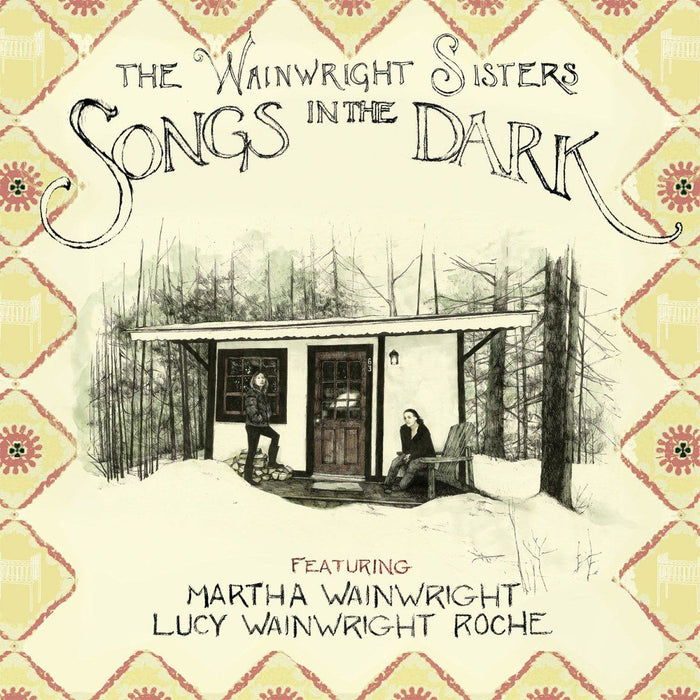 Wainwright Sisters - Songs In The Dark - [Vinyl]