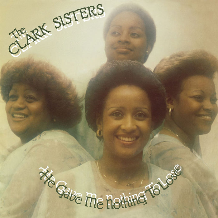 Clark Sisters - He Gave Me Nothing To Lose - [Vinyl]