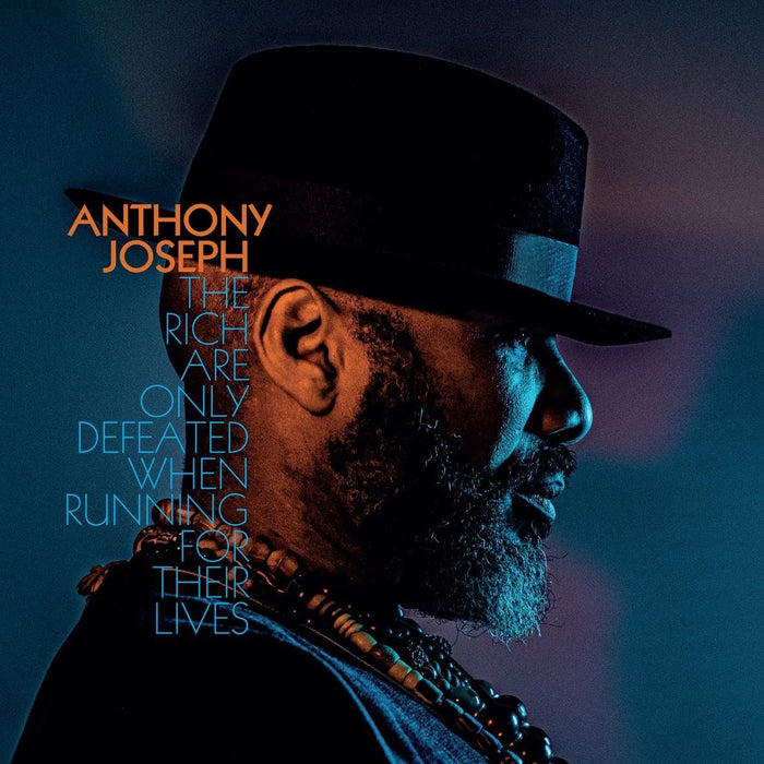 Anthony Joseph - The Rich Are Only Defeated When Running For Their Lives - [Vinyl]