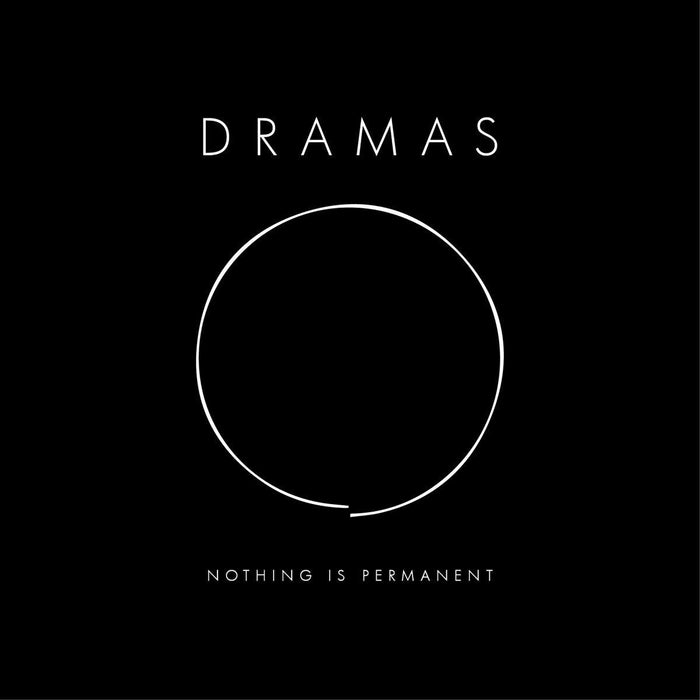 Dramas - Nothing Is Permanent - [Vinyl]