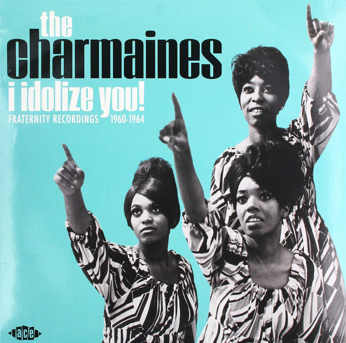 Charmaines - I Idolize You! Fraternity Recordings 1960-1964 - [Vinyl]