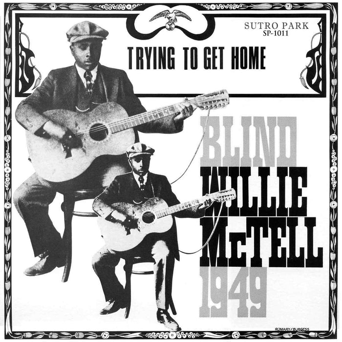 Blind Willie Mctell - Trying To Get Home - [Vinyl]