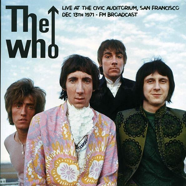 Who - Live At The Civic Auditorium. San Francisco Dec 13Th 1971 - Fm Broadcast - [Vinyl]