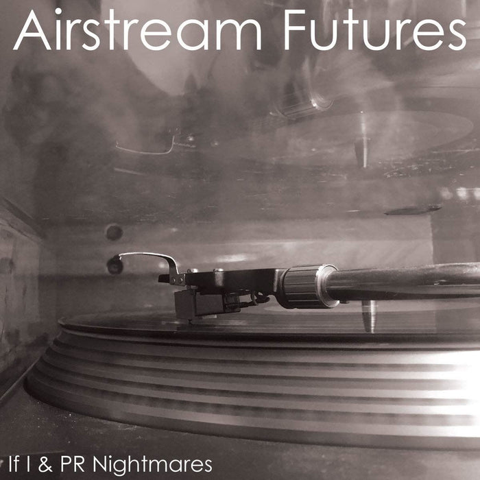 Airstream Futures - If I / Pr Nightmares - [Vinyl]