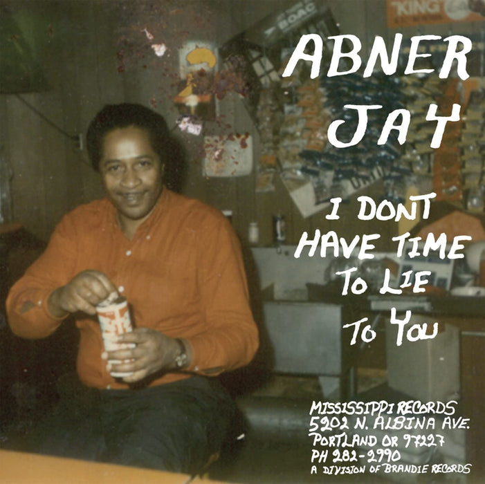 Abner Jay - I Dont Have Time To Lie To Yo - [Vinyl]