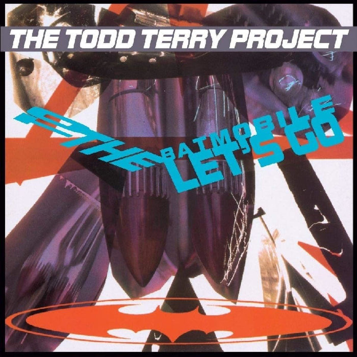 Todd Terry Project - To The Batmobile Lets Go - [Vinyl]