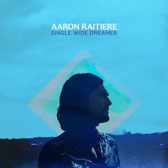 Aaron Raitiere - Single Wide Dreamer - [Vinyl]