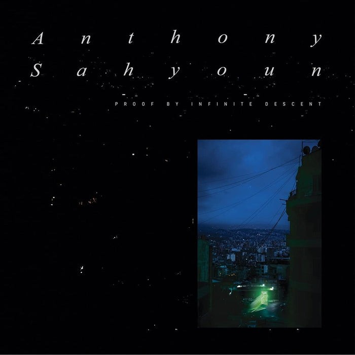 Anthony Sahyoun - Proof By Infinite Descent - [Vinyl]