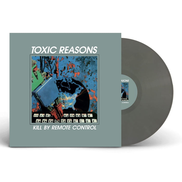 Toxic Reasons - Kill By Remote Control (Grey Vinyl) - [Vinyl]