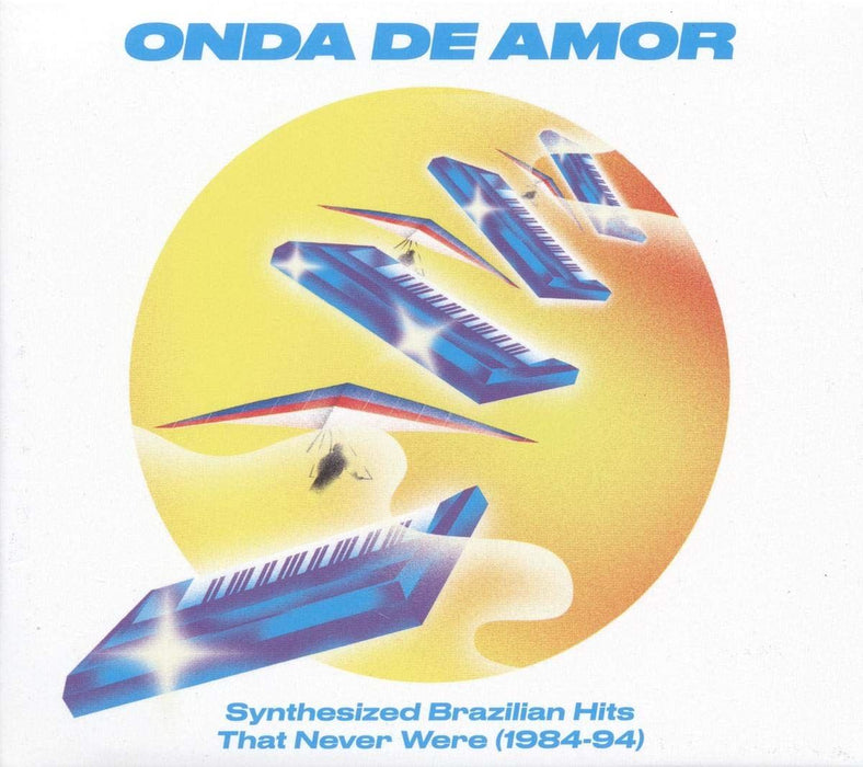 Various Artists - Onda De Amor: Synthesized Brazilian Hits That Never Were (1984-94) - [Vinyl]