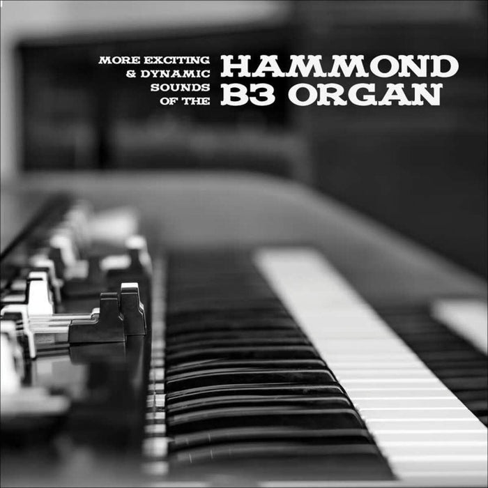 Various Artists - More Exciting & Dynamic Sounds Of The Hammond B3 Organ - [Vinyl]