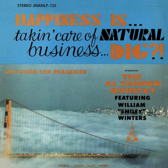 Al Tanner Quintet - Happiness Is... Takin Care Of Natural Business... Dig? - [Vinyl]