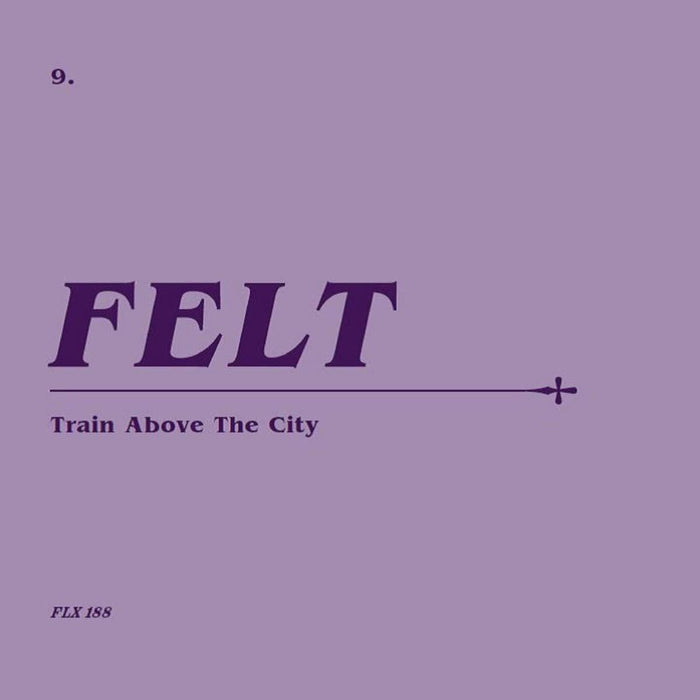 Felt - Train Above The City (Remastered Edition) - [Vinyl]