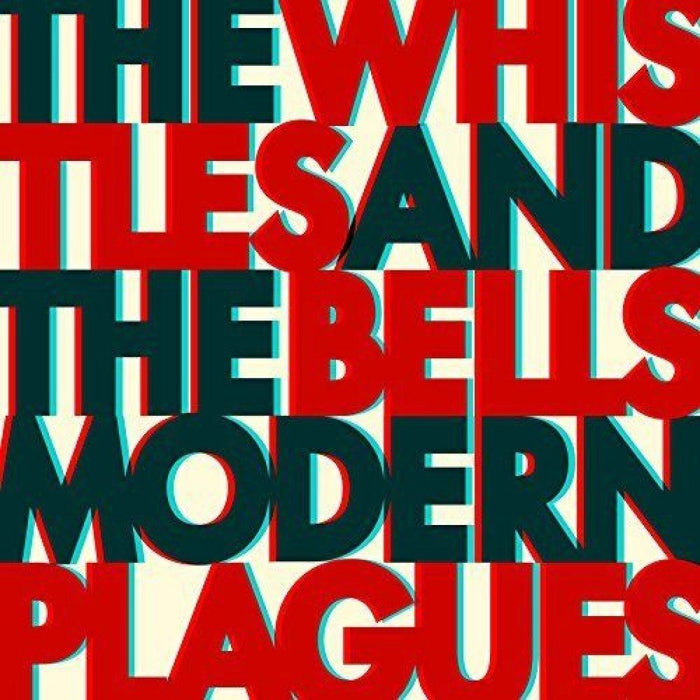 Whistles & The Bells - Modern Plagues - [Vinyl]