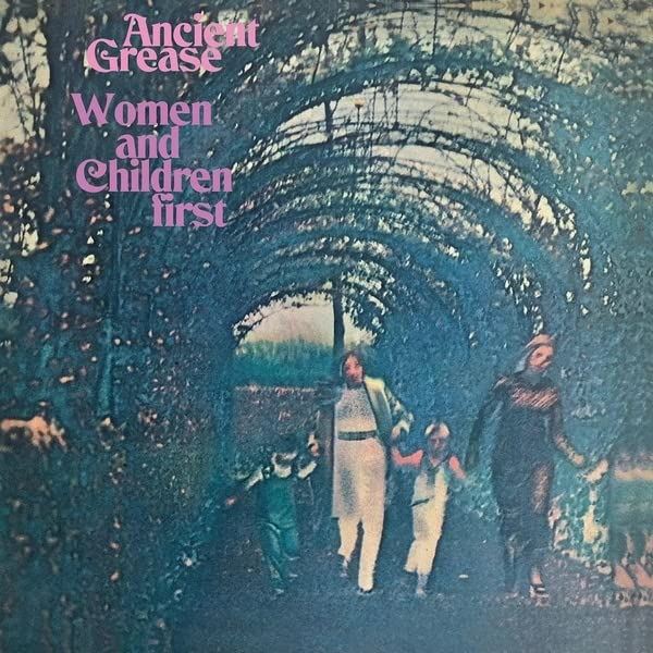 Ancient Grease - Women And Children First - [Vinyl]