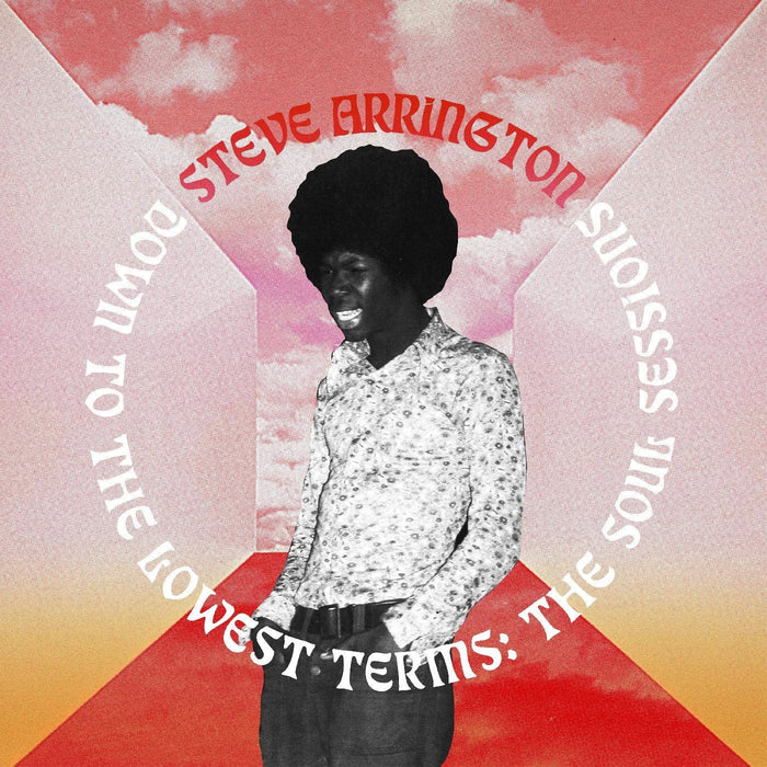 Steve Arrington - Down To The Lowest Terms: The Soul Sessions - [Vinyl]