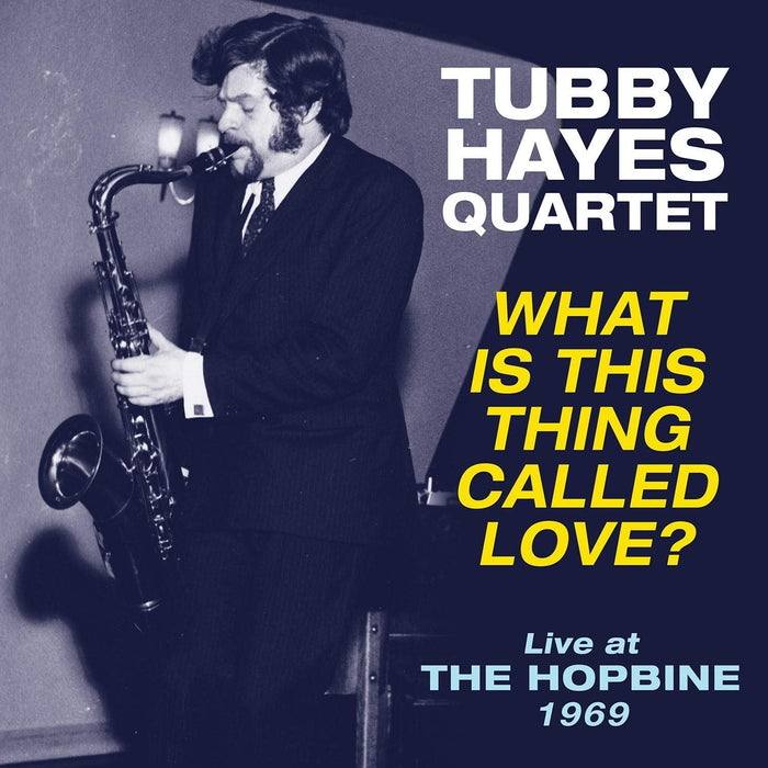 Tubby Hayes Quartet - What Is This Thing Called Love? - Live At The Hopbine 1969 - [Vinyl]