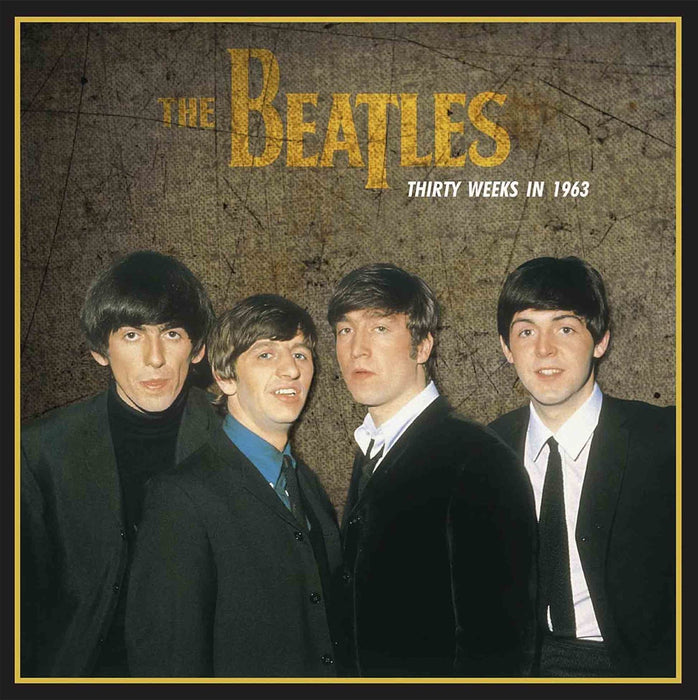 Beatles - Thirty Weeks In 1963 - [Vinyl]