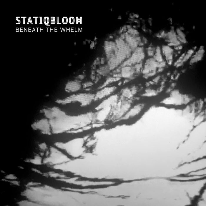 Statiqbloom - Beneath The Whelm - [Vinyl]