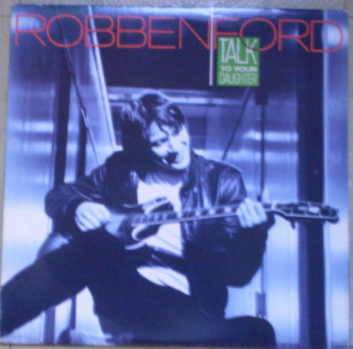 Robben Ford - Talk To Your Daughter - [Vinyl]