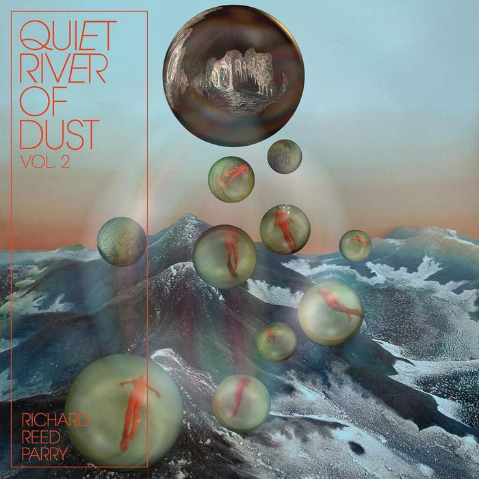 Richard Reed Parry - Quiet River Of Dust Vol. 2 - [Vinyl]