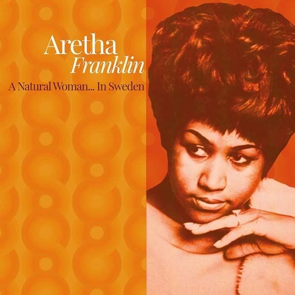 Aretha Franklin - A Natural Woman... In Sweden - [Vinyl]