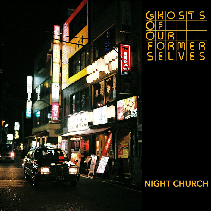 Ghosts Of Our Former Selves - Night Church - [Vinyl]