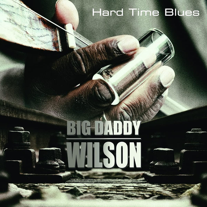 Big Daddy Wilson - Hard Time Blues - [Vinyl]