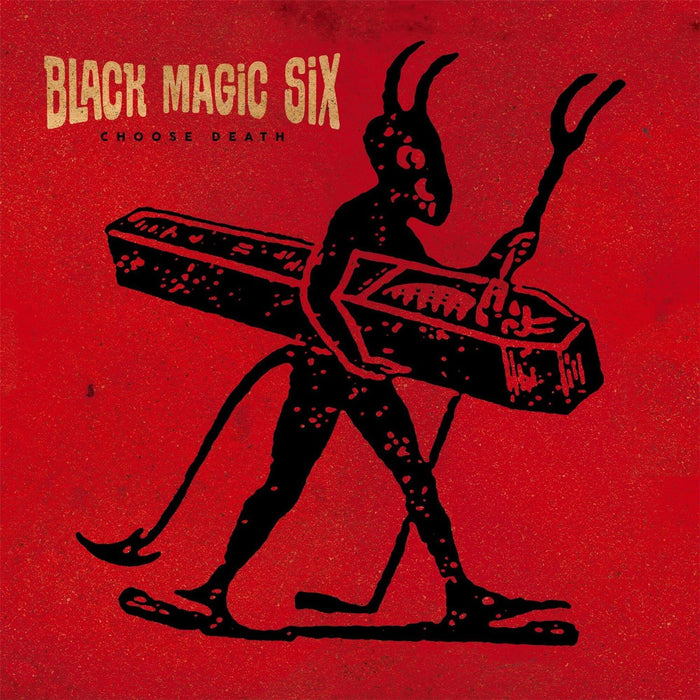 Black Magic Six - Choose Death - [Vinyl]