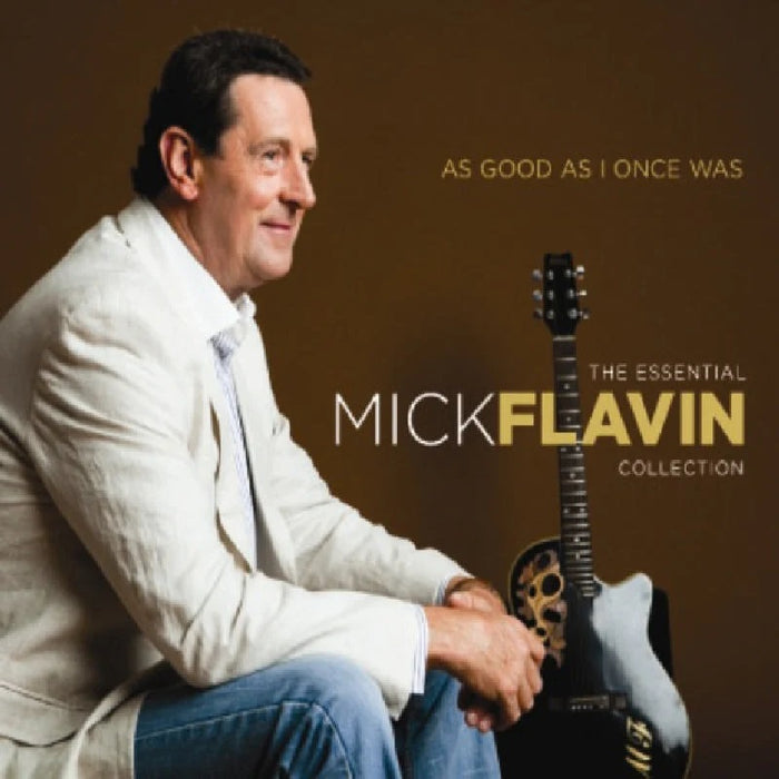 Mick Flavin - As Good As I Once Was - The Essential collection - 2 CD Set